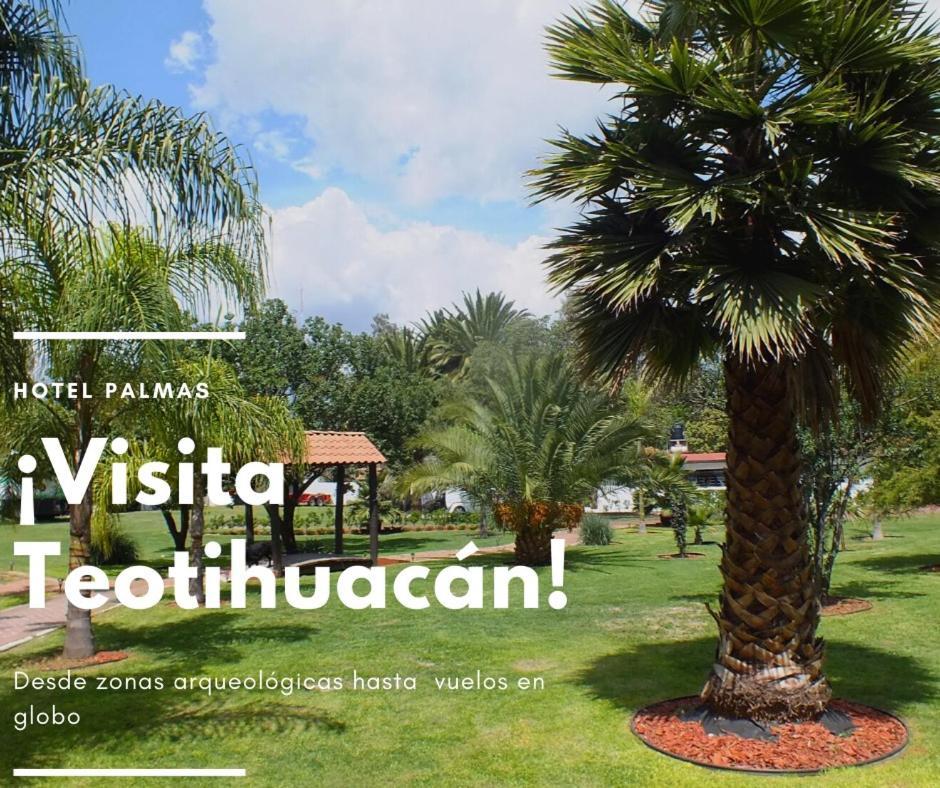 Hotel Palmas Teotihuacan San Juan Teotihuacán Exteriér fotografie